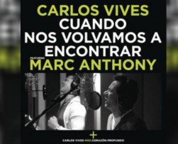 Escucha ‘Cuando nos volvamos a encontrar’ de Vives y Marc Anthony