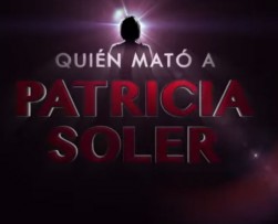 Revelan el primer adelanto de la novela ¿Quién mató a Patricia Soler?
